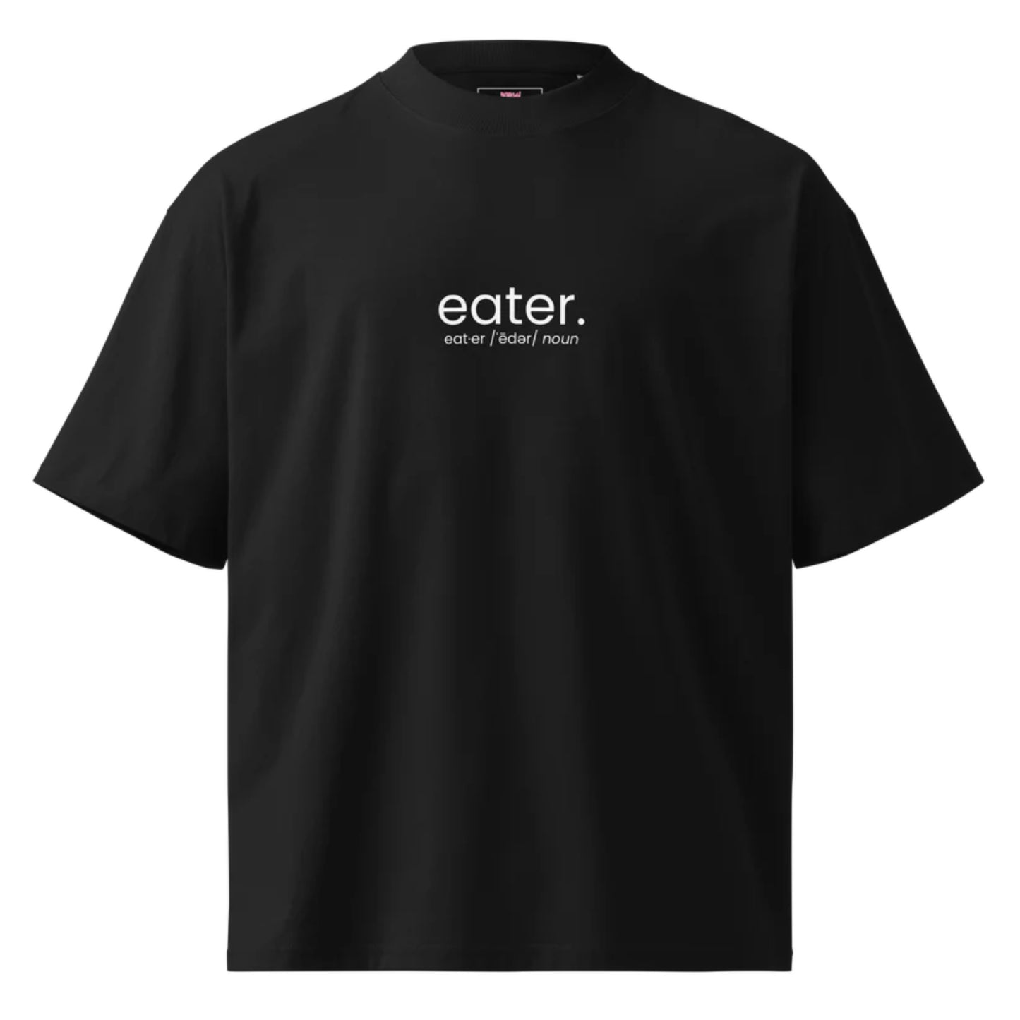 "eater." OVERSIZED T-SHIRT