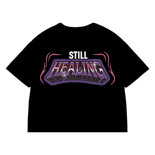 "STILL HEALING" T-SHIRT