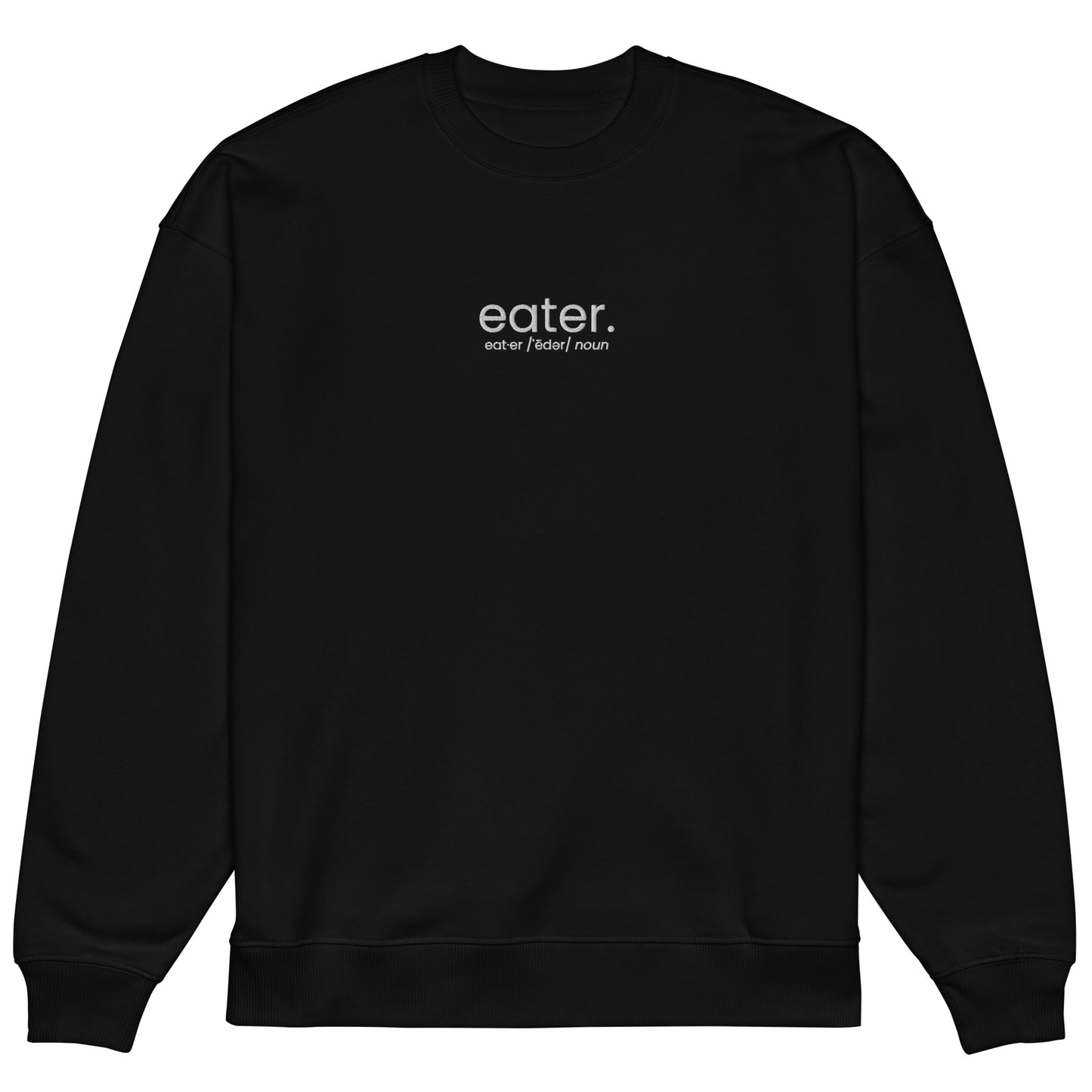 "eater." OVERSIZED SWEATSHIRT